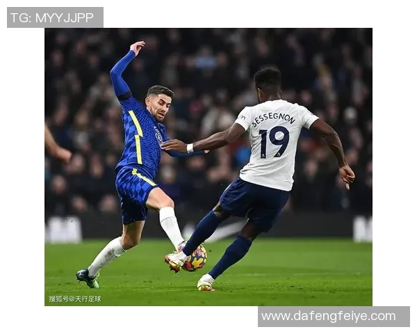 热刺逆转切尔西4-3晋级国王杯神奇扑救点燃全场激情